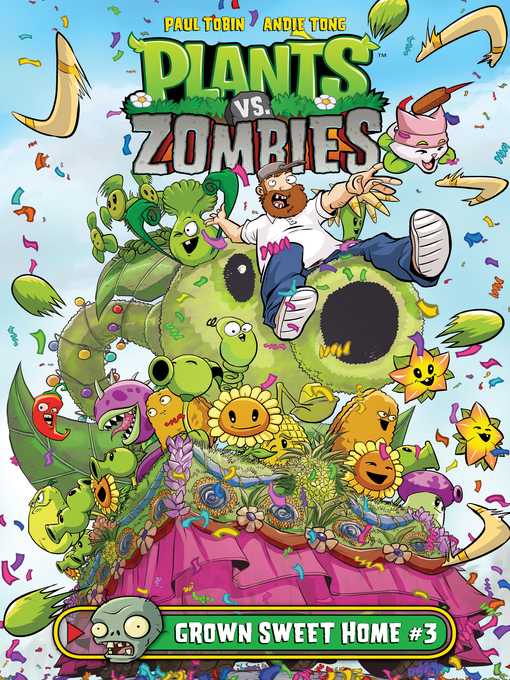 Title details for Plants vs. Zombies (2015): Grown Sweet Home, Part 3 by Paul Tobin - Available